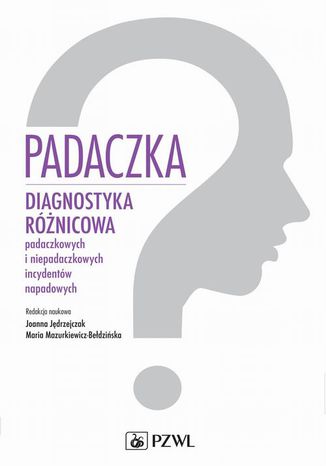 Padaczka Joanna Jędrzejczak, Maria Mazurkiewicz-Bełdzińska - okladka książki