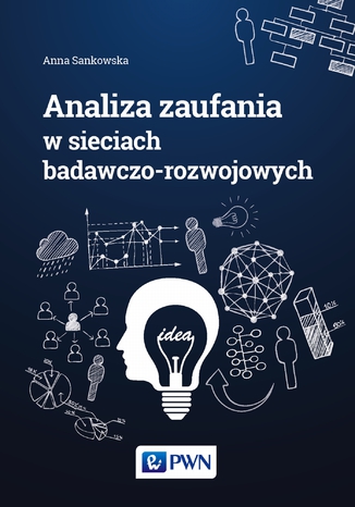Analiza zaufania w sieciach badawczo-rozwojowych Anna Sankowska - okladka książki