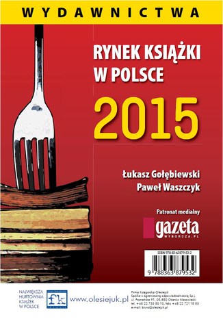 Rynek książki w Polsce 2015 Wydawnictwa Łukasz Gołebiewski, Paweł Waszczyk - okladka książki