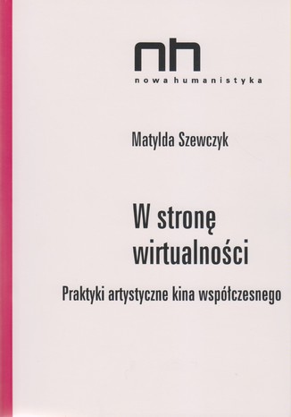 W stronę wirtualności Matylda Szewczyk - okladka książki