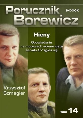 Porucznik Borewicz. Hieny. TOM 14 Krzysztof Szmagier - okladka książki