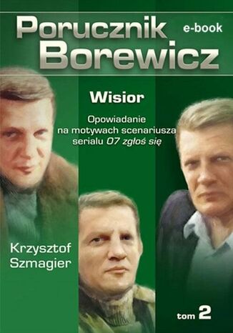 Porucznik Borewicz. Wisior. Tom 2 Krzysztof Szmagier - okladka książki