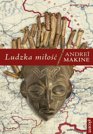 Ludzka miłość Andrei Makine - okladka książki