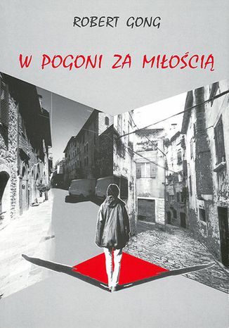 W pogoni za miłością Robert Gong - okladka książki