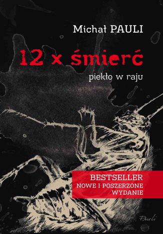 "12 x śmierć" piekło w raju Michał Pauli - okladka książki