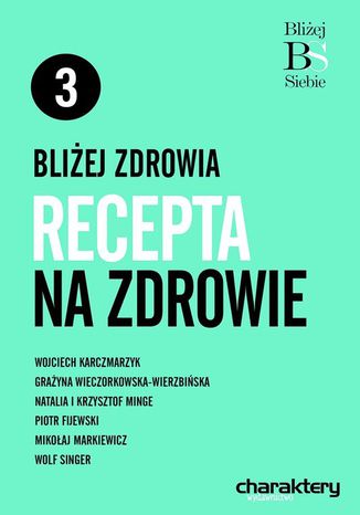 Bliżej zdrowia: recepta na zdrowie Opracowanie zbiorowe - okladka książki