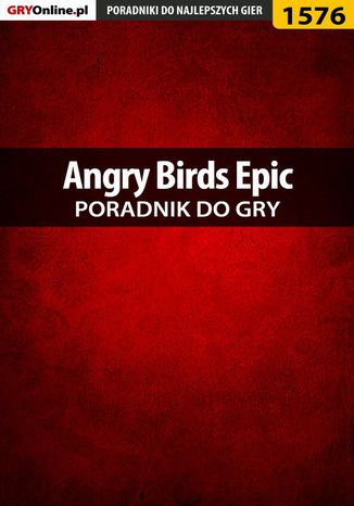 Angry Birds Epic - poradnik do gry Jakub Bugielski - okladka książki