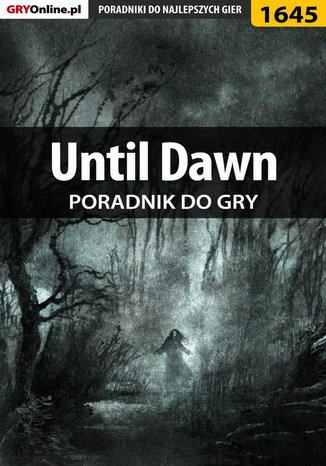 Until Dawn - poradnik do gry Patrick "Yxu" Homa - okladka książki