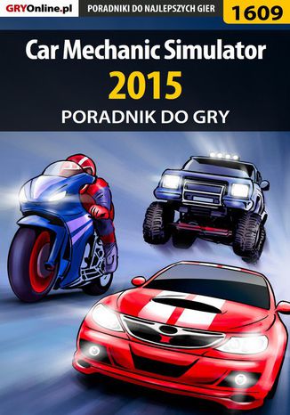 Car Mechanic Simulator 2015 - poradnik do gry Amadeusz "ElMundo" Cyganek - okladka książki