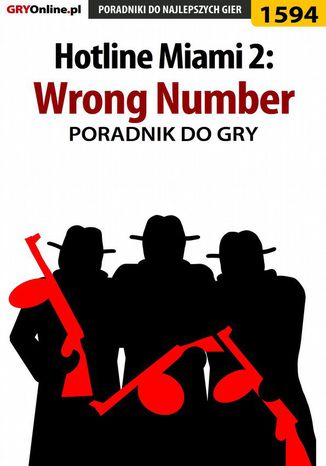 Hotline Miami 2: Wrong Number - poradnik do gry Łukasz "Salantor" Pilarski - okladka książki