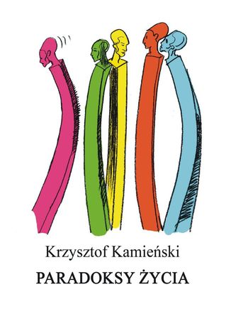 Paradoksy życia Krzysztof Kamieński - okladka książki