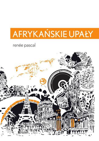 Afrykańskie upały Renée Pascal - okladka książki