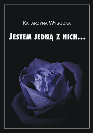 Jestem jedną z nich Katarzyna Wysocka - okladka książki