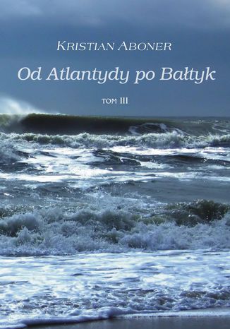 Od Atlantydy po Bałtyk Kristian Aboner - okladka książki
