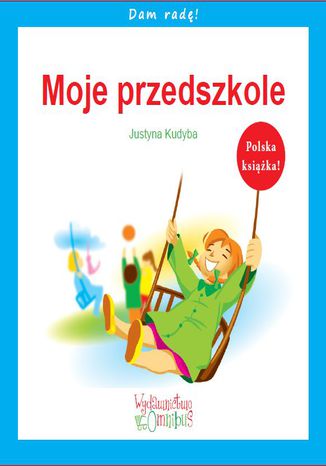 Moje przedszkole Justyna Kudyba - okladka książki