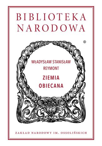 Ziemia obiecana Władysław Stanisław Reymont - okladka książki