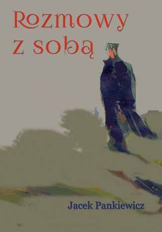 Rozmowy z sobą Jacek Pankiewicz - okladka książki
