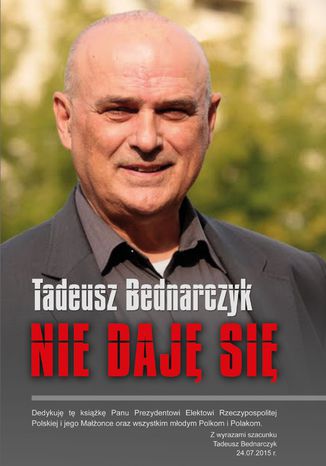 Nie daję się Tadeusz Bednarczyk - okladka książki