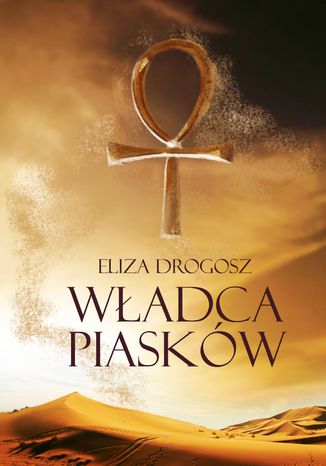 Władca Piasków Eliza Drogosz - okladka książki