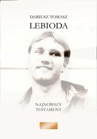 Najnowszy testament Dariusz Tomasz Lebioda - okladka książki