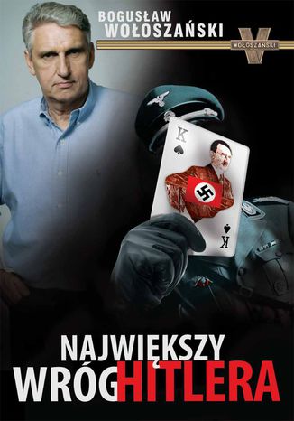 Największy wróg Hitlera Bogusław Wołoszański - okladka książki