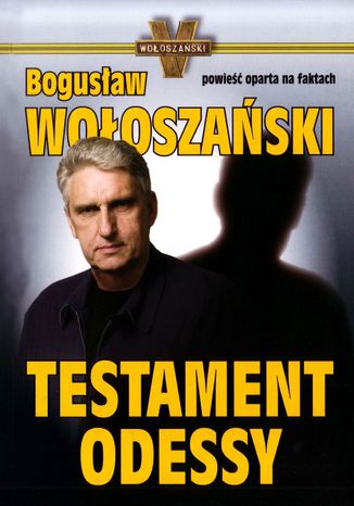 Testament Odessy Bogusław Wołoszański - okladka książki