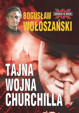 Tajna Wojna Churchilla Bogusław Wołoszański - okladka książki