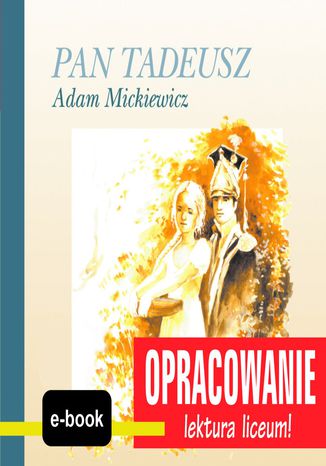 Pan Tadeusz (Adam Mickiewicz) - opracowanie Andrzej I. Kordela, M. Bodych - okladka książki