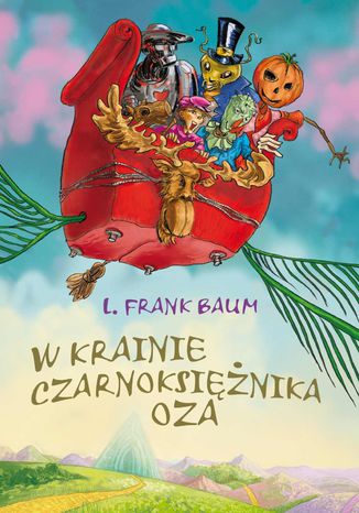 W krainie Czarnoksiężnika Oza Frank L. Baum - okladka książki