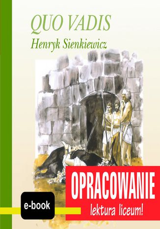 Quo Vadis (Henryk Sienkiewicz) - opracowanie Andrzej I. Kordela, M. Bodych - okladka książki