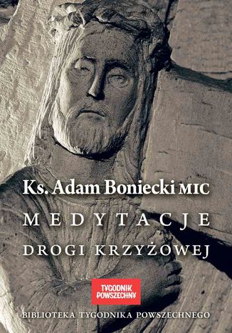 Medytacje Drogi Krzyżowej ks. Adam Boniecki - okladka książki