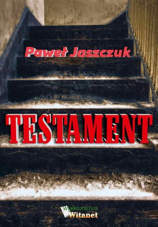 Testament Paweł Jaszczuk - okladka książki