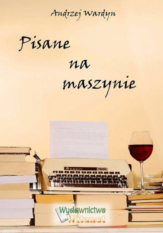 Pisane na maszynie Andrzej Wardyn - okladka książki