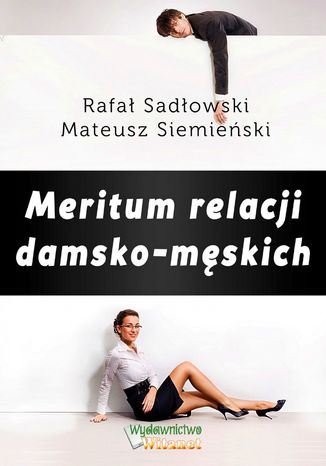 Meritum relacji damsko-męskich Rafał Sadłowski, Mateusz Siemieński - okladka książki