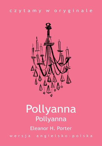 Pollyanna Eleanor H. Porter - okladka książki