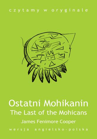 The Last of the Mohicans / Ostatni Mohikanin James Fenimore Cooper - okladka książki