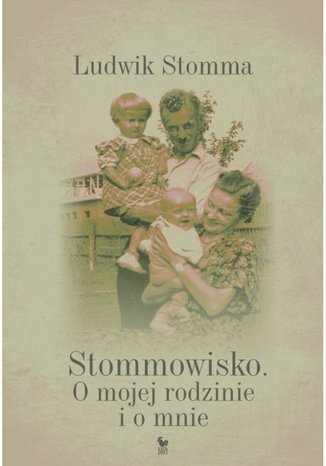 Stommowisko. O mojej rodzinie i o mnie Ludwik Stomma - okladka książki