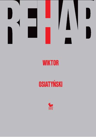 Rehab Wiktor Osiatyński - okladka książki