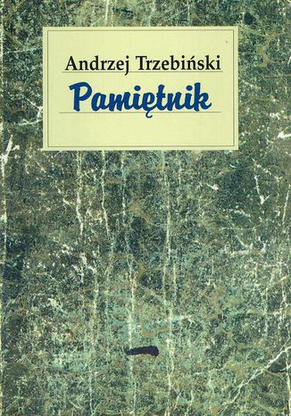 Pamiętnik Andrzej Trzebiński - okladka książki