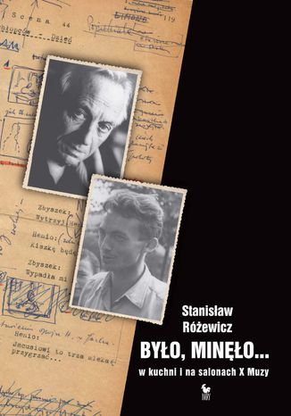 Było, minęło... W kuchni i na salonach X Muzy Stanisław Różewicz - okladka książki