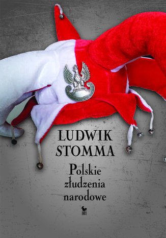 Polskie złudzenia narodowe Ludwik Stomma - okladka książki