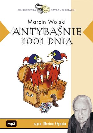 Antybaśnie 1001 dnia Marcin Wolski - okladka książki