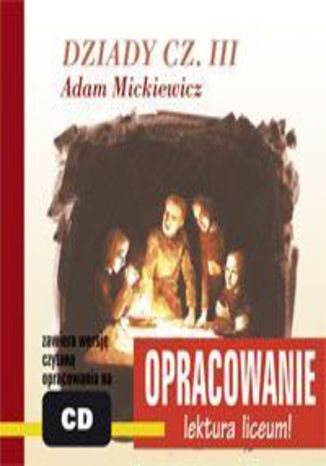 Dziady część III - opracowanie Adam Mickiewicz - okladka książki