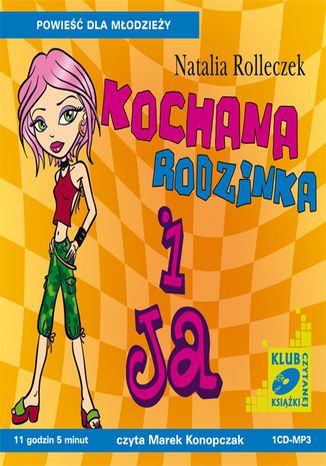 Kochana rodzinka i ja Natalia Rolleczek - okladka książki