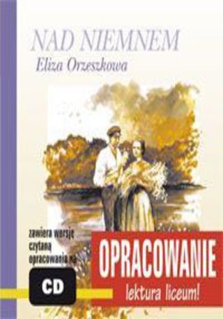 Nad Niemnem - opracowanie Eliza Orzeszkowa - okladka książki