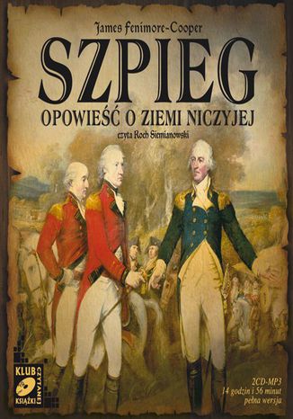 Szpieg. Opowieść o ziemi niczyjej James Fenimore Cooper - okladka książki