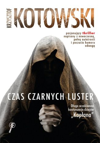 Czas czarnych luster Krzysztof Kotowski - okladka książki