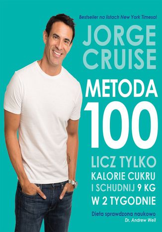 Metoda 100. Licz tylko kalorie cukrowe Jorge Cruise - okladka książki