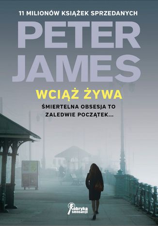 Wciąż żywa Peter James - okladka książki