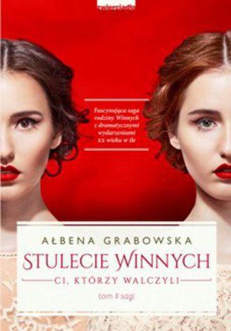 Stulecie Winnych. Ci, którzy walczyli Ałbena Grabowska - okladka książki